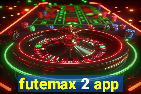 futemax 2 app